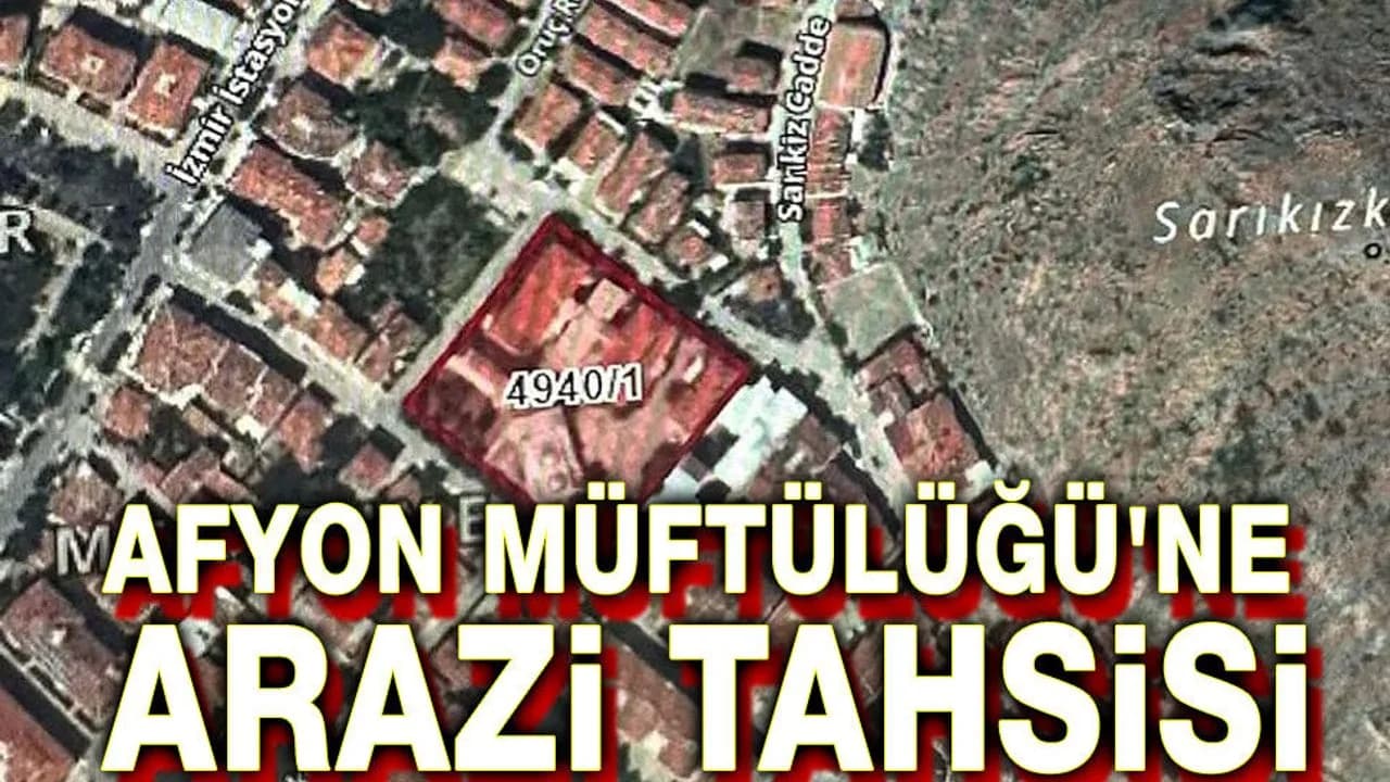 Afyonkarahisar'da 1.044 Metrekarelik Arazi Müftülüğe Devredildi: Kayadibi Mahallesi'ne Yeni Kompleks Geliyor