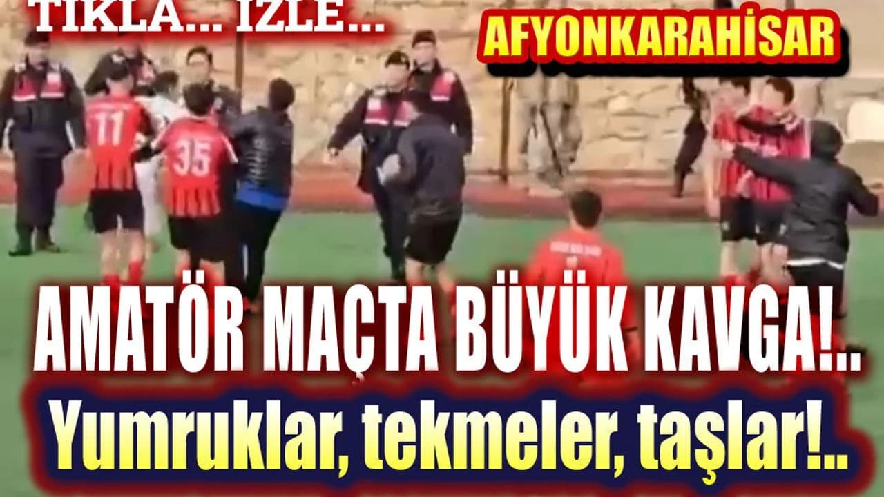 Afyonkarahisar'da Amatör Futbol Maçı Savaş Alanına Döndü: Tekme ve Yumruklar Havada Uçuştu