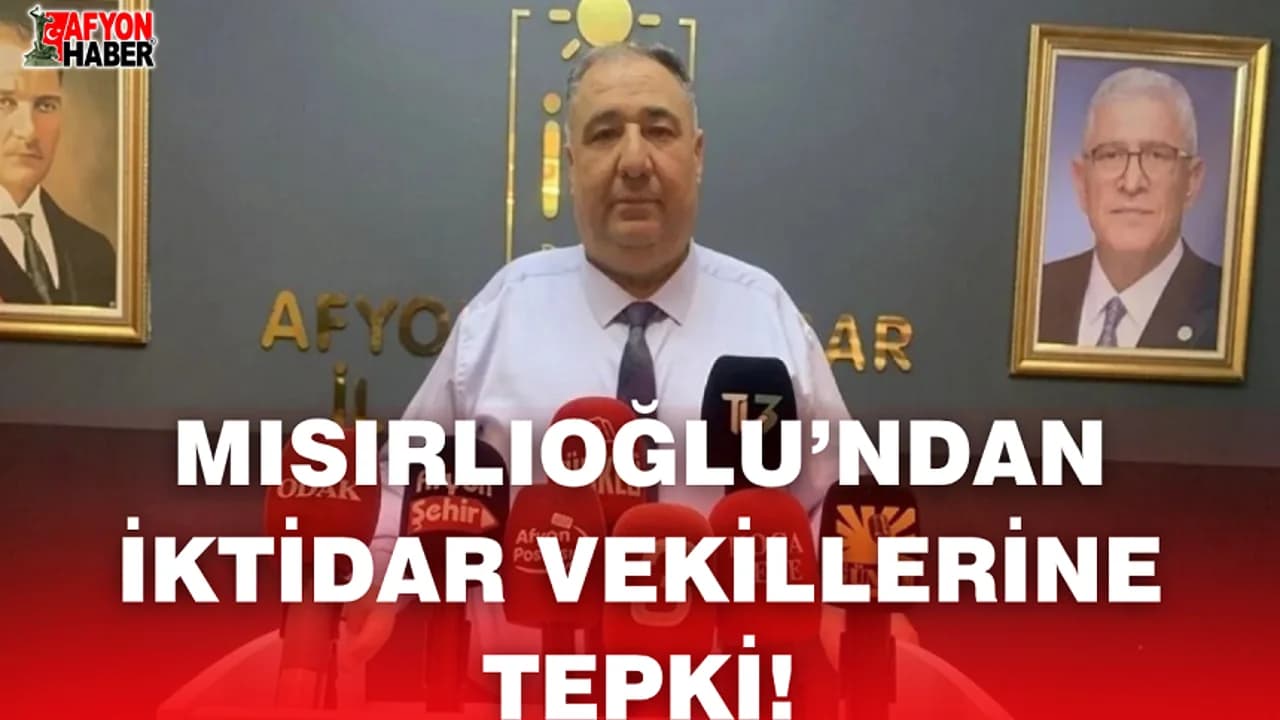 Afyonkarahisar'da İYİ Partili Mısırlıoğlu İktidarı Hedef Aldı: "Millet İcraat Bekliyor, Vekiller Fotoğraf Yarışında"