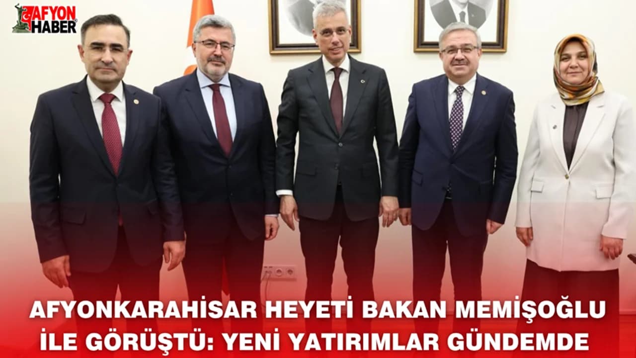Afyonkarahisar'ın Sağlık Gündemi Meclis'e Taşındı: Bakan Memişoğlu ile Kritik Görüşme