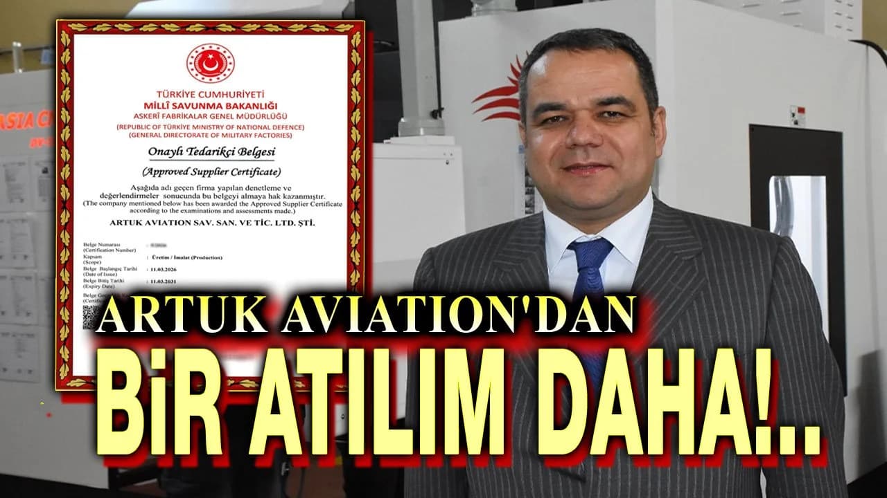 Afyonkarahisar Merkezli Artuk Aviation, MSB'nin Onaylı Tedarikçileri Arasına Katıldı