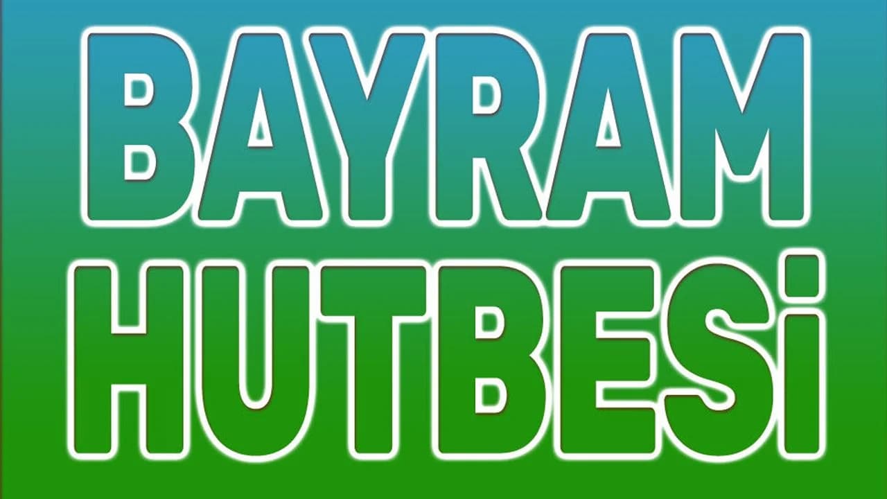 Diyanet İşleri Başkanlığı Ramazan Bayramı Hutbesini Yayımladı