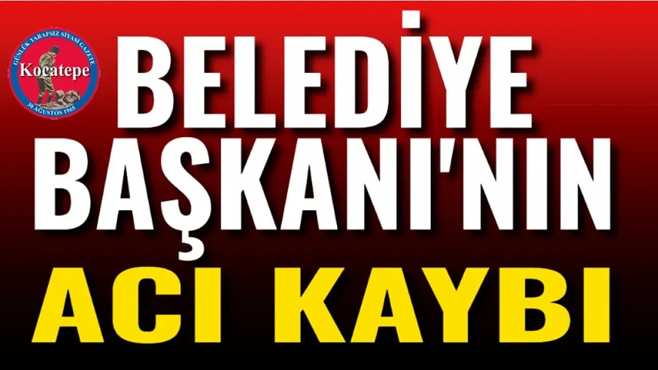 Erkmen Belediye Başkanı Yücel Şahin'in Acı Günü: Babası Ahmet Şahin Vefat Etti