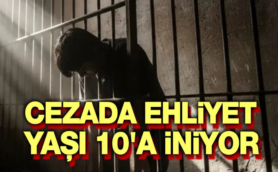 Yeni Yasa Taslağı: Cezai Ehliyet Yaşının 10'a Düşürülmesi Gündemde