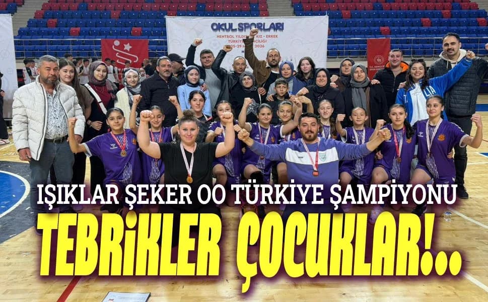 Işıklar Şeker Ortaokulu Hentbolda Namağlup Türkiye Şampiyonu Oldu