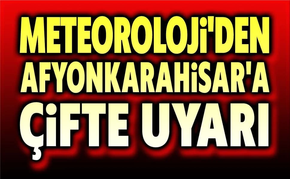 Meteoroloji'den Afyonkarahisar İçin Şiddetli Fırtına Uyarısı: Rüzgarın Hızı 80 Kilometreyi Bulacak